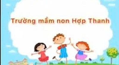 Tu lieu video truong mam non Hop Thanh nam hoc 2021-2022